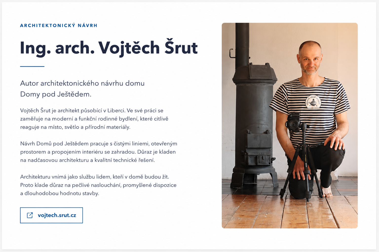 Ing. arch. Vojtěch Šrut – autor architektonického návrhu Domů pod Ještědem